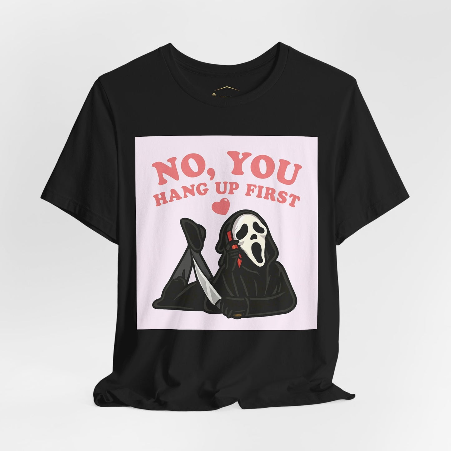 No, You Hang Up First Tee — Cute Scream Ghost Graphic T‑Shirt