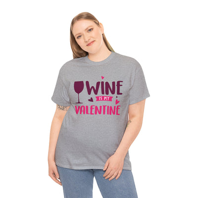 Heavy Cotton Tee Wine is my Valentine