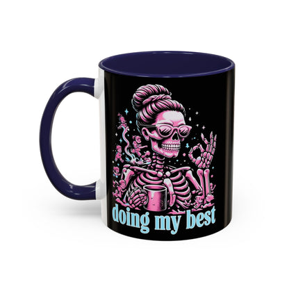 Funny Skeleton Doing My Best Coffee Mug - 11 & 15 oz