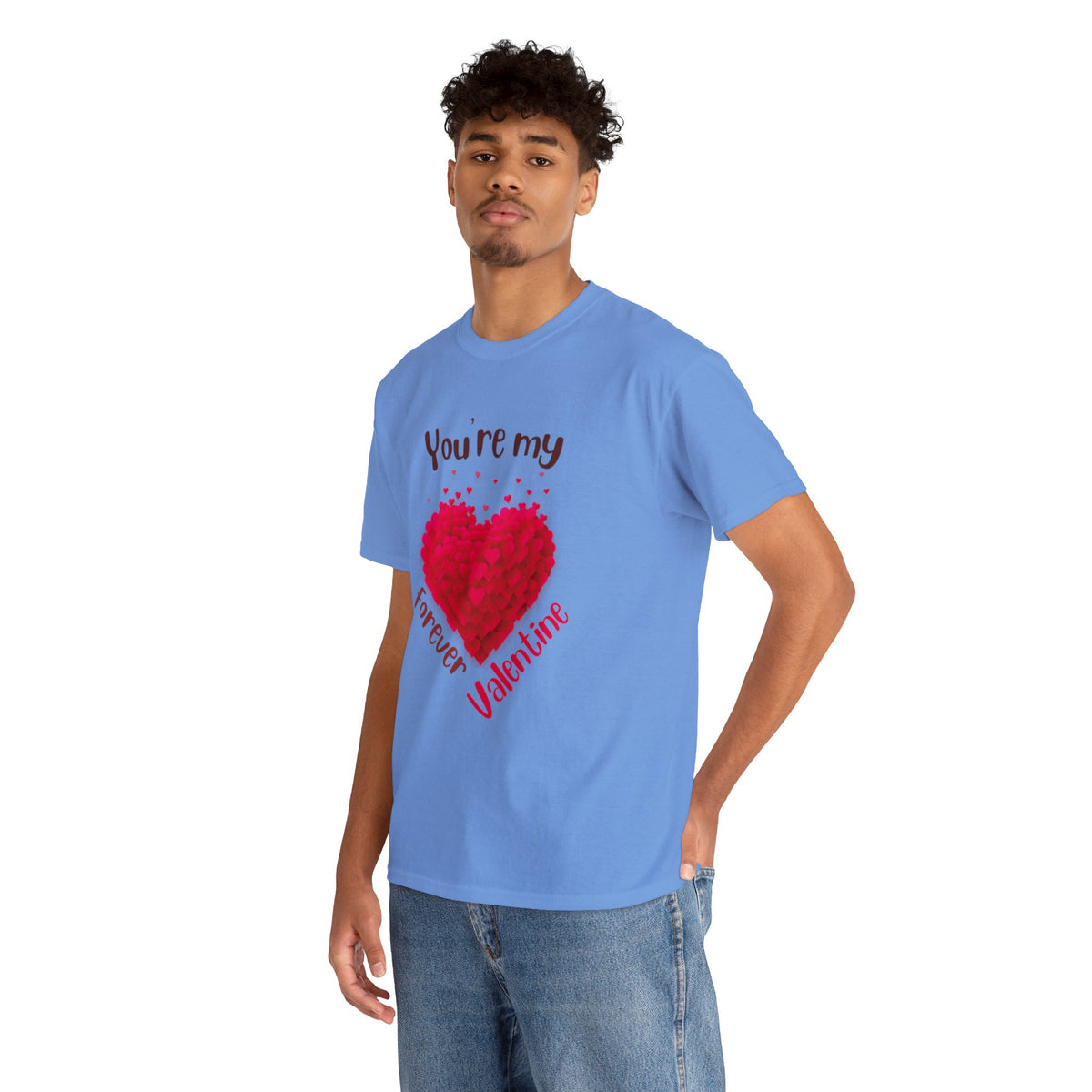 Heavy Cotton Tee with My forever valentine