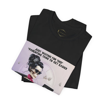 Funny Parenting Tee — “Just Waiting for This Parenting Thing to Get Easier” Skeleton Mom T-Shirt