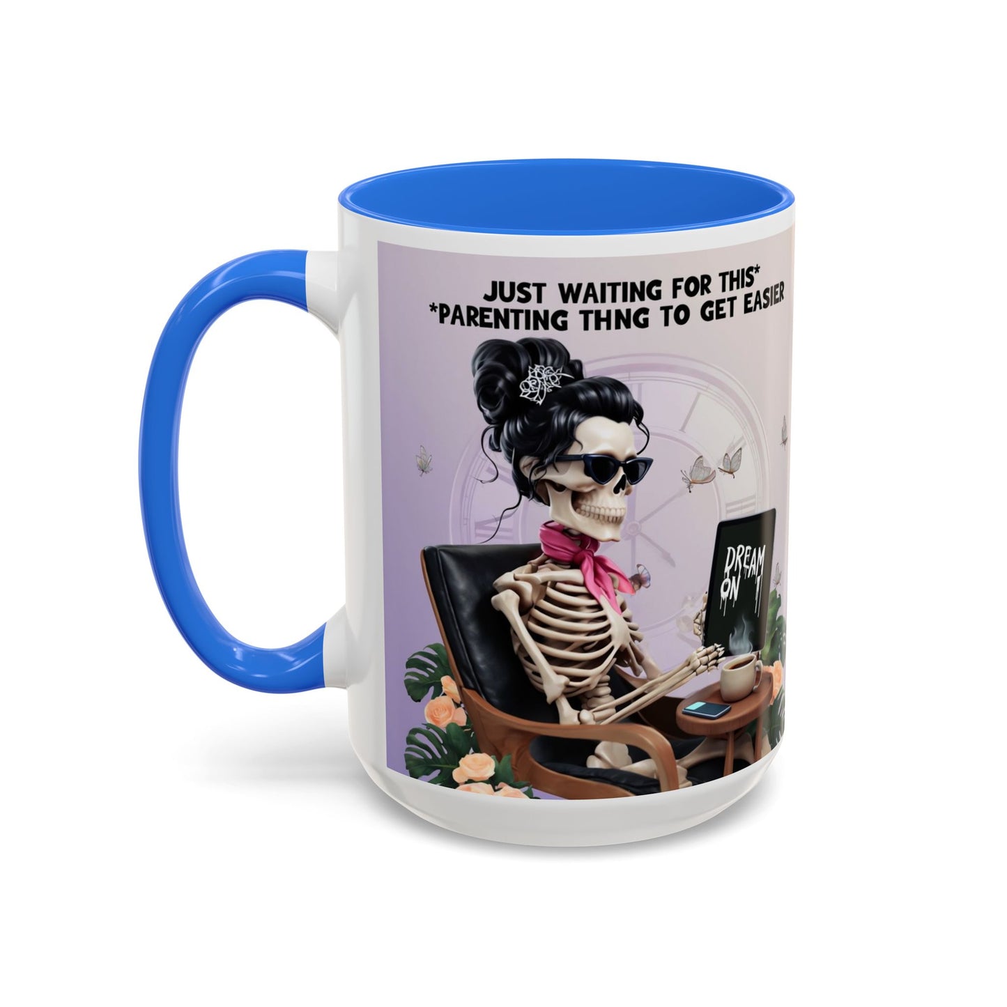 Skeleton Mom Coffee Mug — "Just Waiting For This Parenting Thing To Get Easier" 11oz/15oz