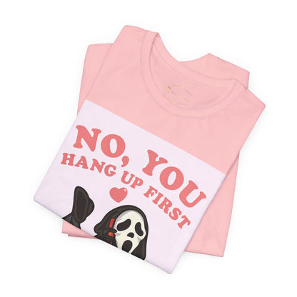 No, You Hang Up First Tee — Cute Scream Ghost Graphic T‑Shirt