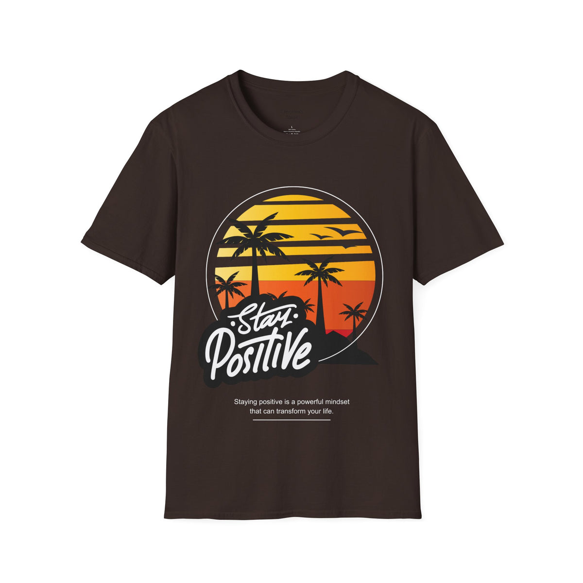 "Stay Positive" T-shirt