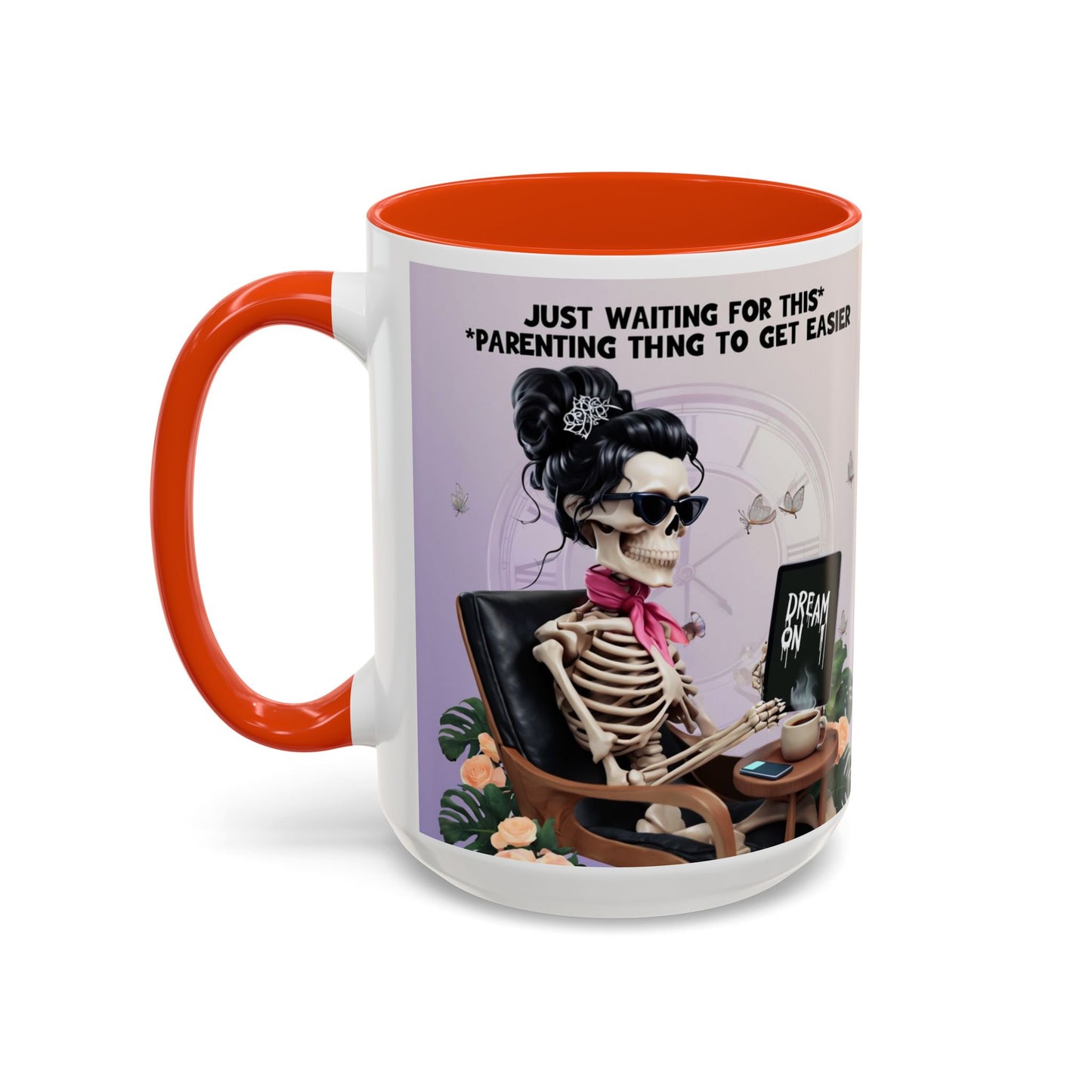 Skeleton Mom Coffee Mug — "Just Waiting For This Parenting Thing To Get Easier" 11oz/15oz