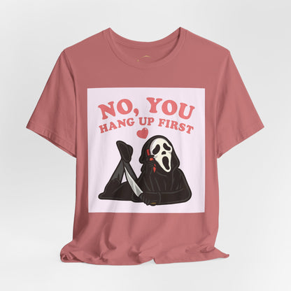 No, You Hang Up First Tee — Cute Scream Ghost Graphic T‑Shirt