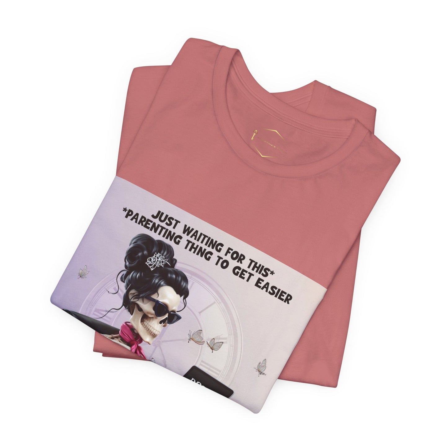 Funny Parenting Tee — “Just Waiting for This Parenting Thing to Get Easier” Skeleton Mom T-Shirt