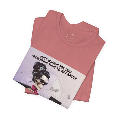 Funny Parenting Tee — “Just Waiting for This Parenting Thing to Get Easier” Skeleton Mom T-Shirt