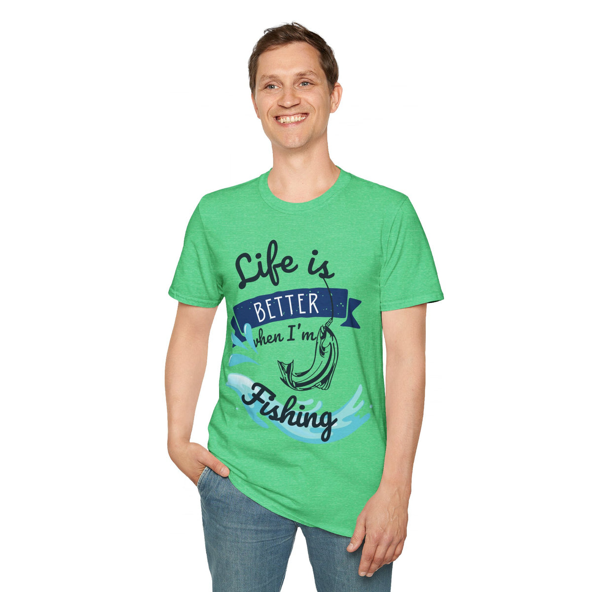 "Life is Better when I'm Fishing" T-shirt