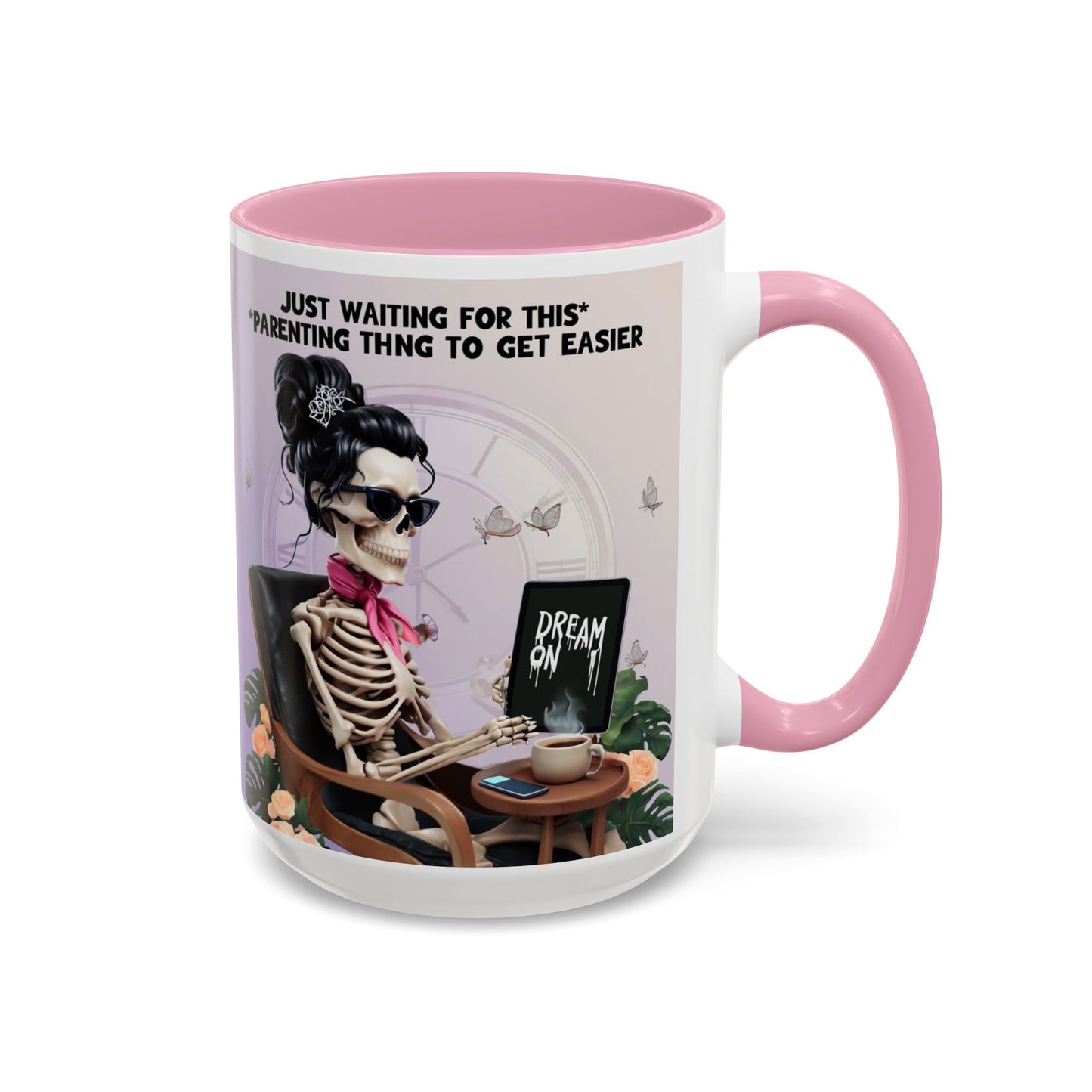 Skeleton Mom Coffee Mug — "Just Waiting For This Parenting Thing To Get Easier" 11oz/15oz