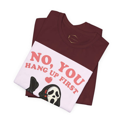 No, You Hang Up First Tee — Cute Scream Ghost Graphic T‑Shirt