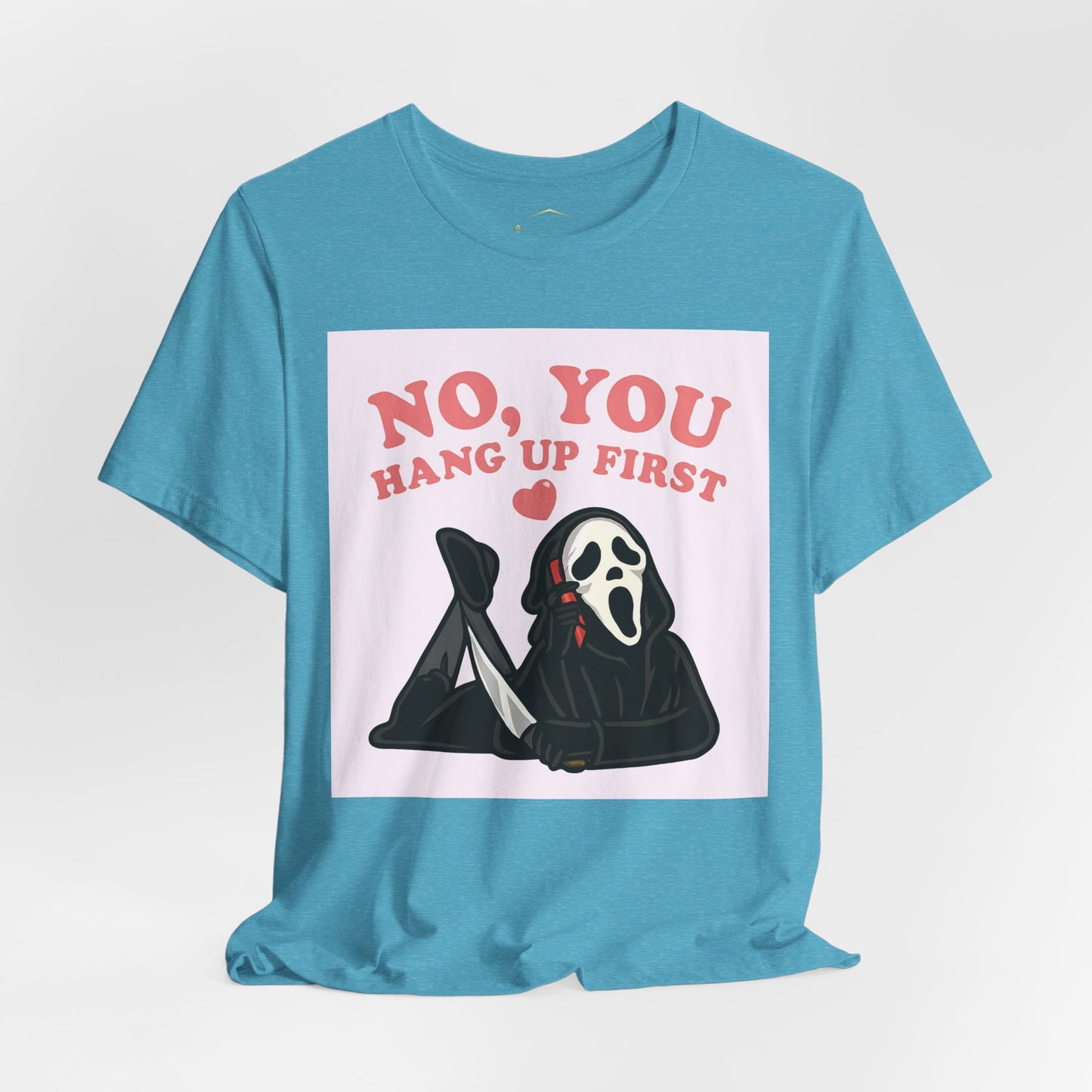 No, You Hang Up First Tee — Cute Scream Ghost Graphic T‑Shirt