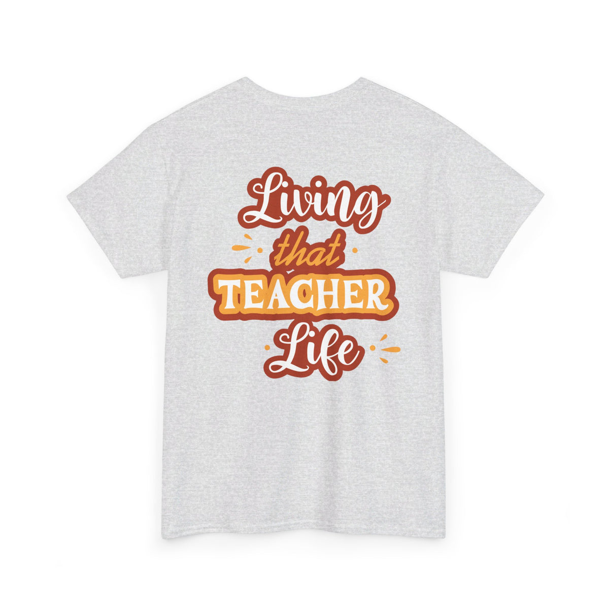 Teacher Life T-shirt