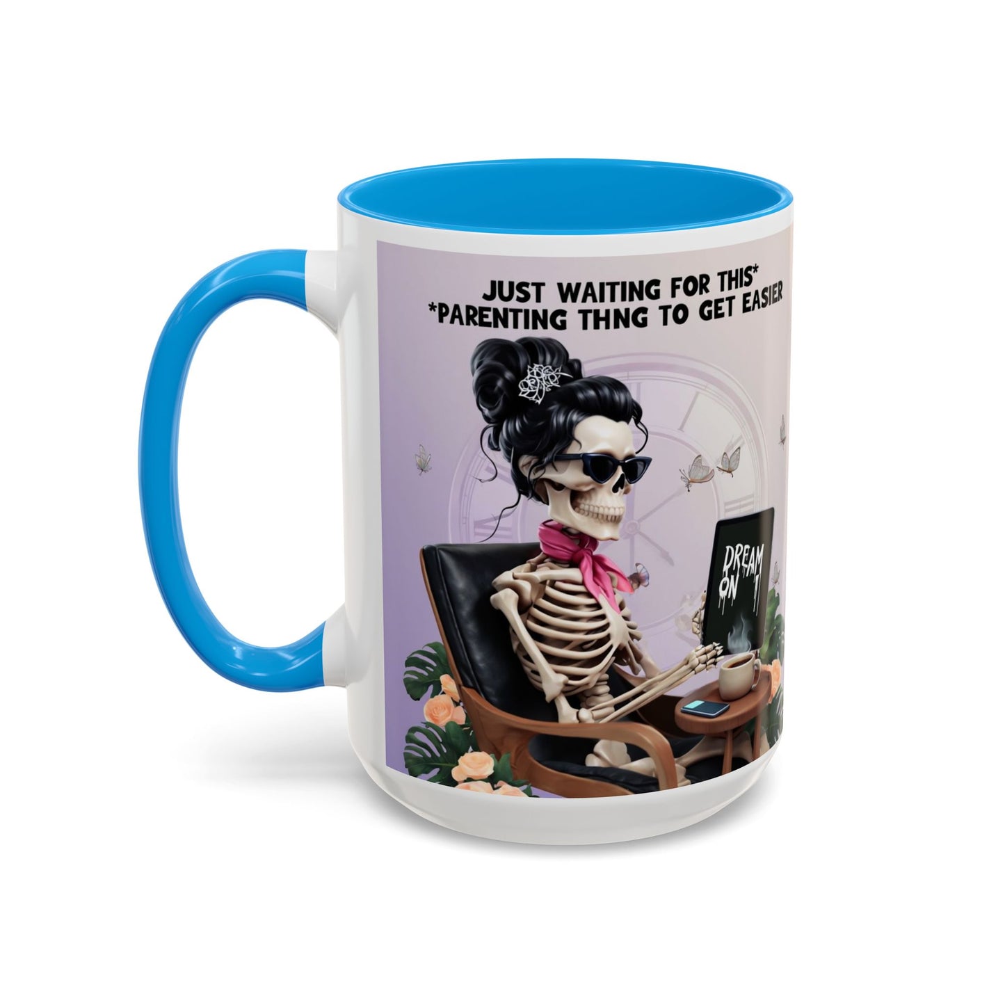 Skeleton Mom Coffee Mug — "Just Waiting For This Parenting Thing To Get Easier" 11oz/15oz