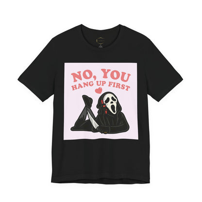 No, You Hang Up First Tee — Cute Scream Ghost Graphic T‑Shirt