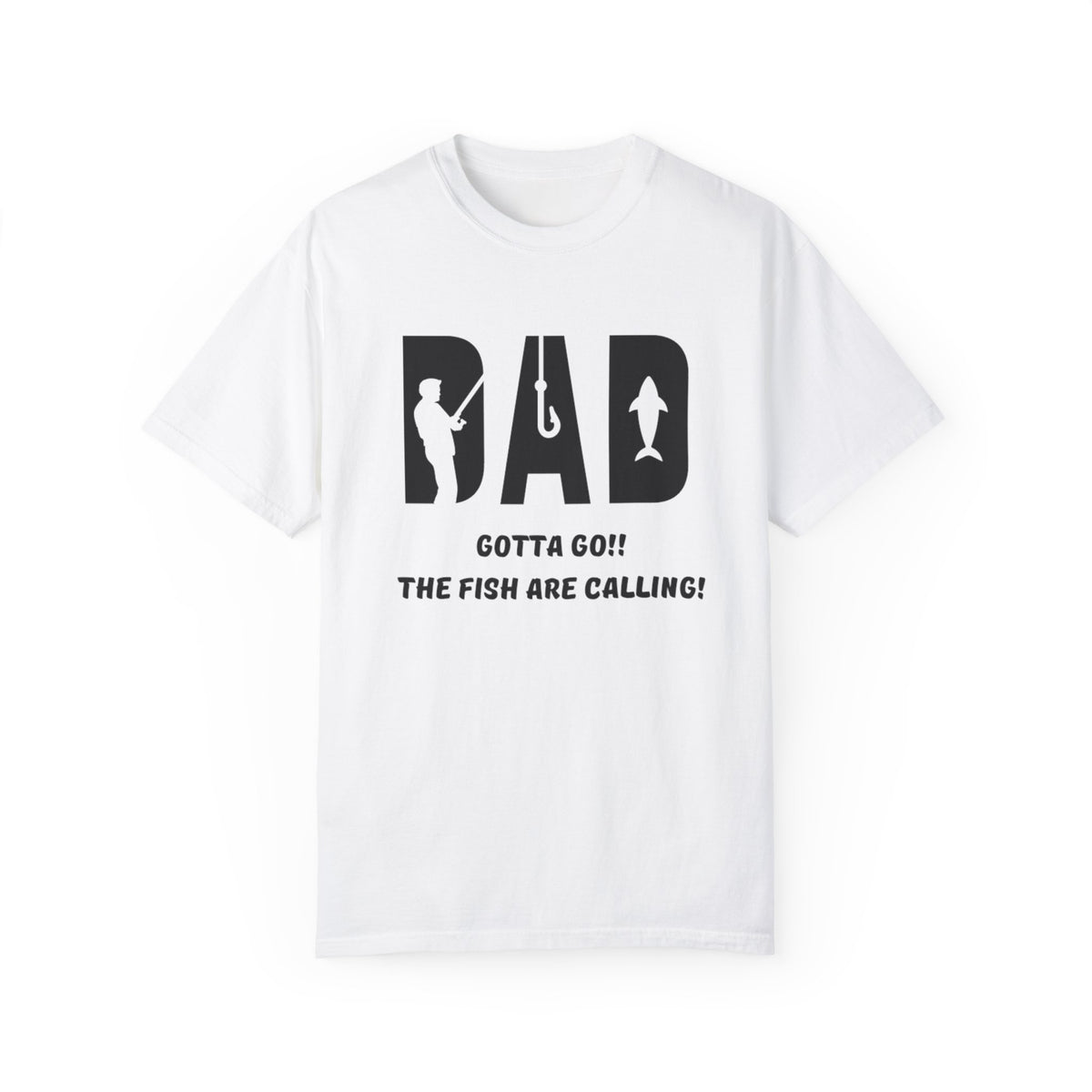 Dad "Gotta go" Fishing T-shirt