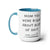 Mom you were right! Two-Tone Coffee Mug (personalize NAME)